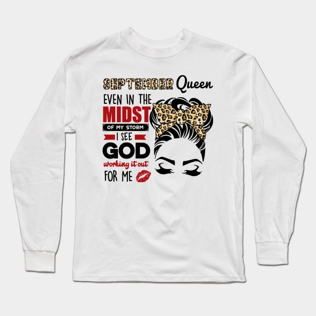 September Queen Even In The Midst Of The Storm Long Sleeve T-Shirt by louismcfarland